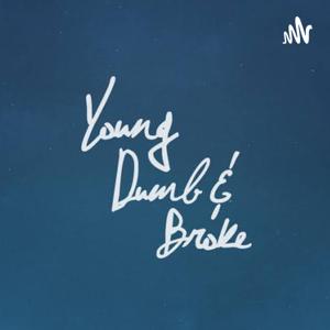 Young, dumb and broke