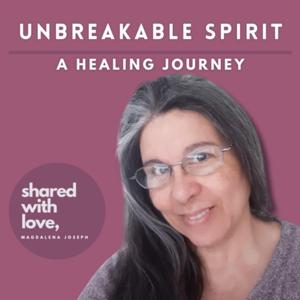 Unbreakable Spirit: A Healing Journey