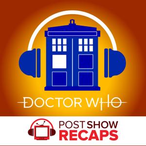 Doctor Who: A Post Show Recap