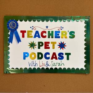 Teacher’s Pet Podcast