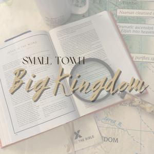 Small town BIG Kingdom