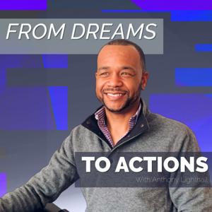 From Dreams to Actions