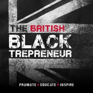 The British Blacktrepreneur Podcast