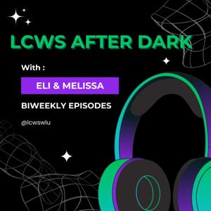 LCWS After Dark