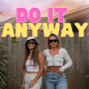 Do It Anyway