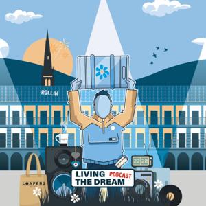 Living The Dream - Loafers Podcast