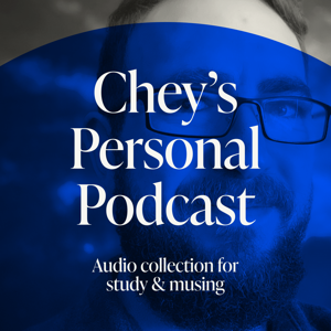 Chey’s Personal Podcast