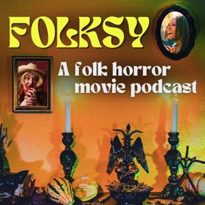 Folksy: A Folk Horror Movie Podcast