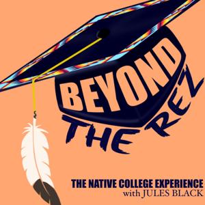 Beyond the Rez: The Native College Experience