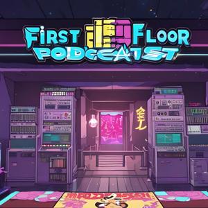 First Floor Podcast