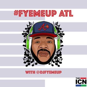 #FYEMEUP ATL by Indie Creative Podcasts