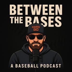 Between the Bases: A Baseball Podcast