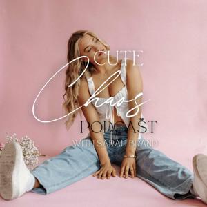 Cute Chaos with Sarah Brand