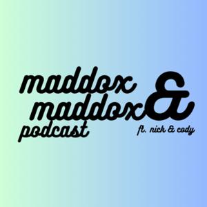 Maddox and Maddox Podcast