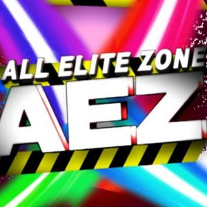 ALL ELITE ZONE PODCAST