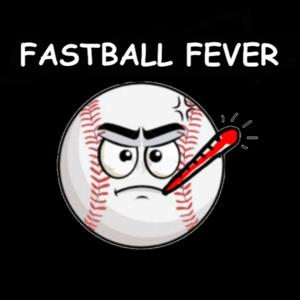 Fastball Fever