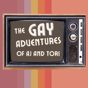 The Gay Adventures of AJ and Tori