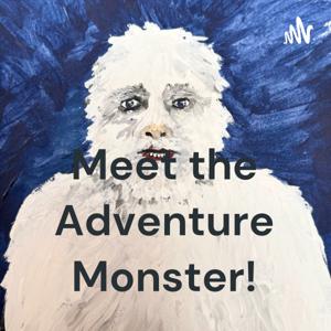 Meet the Adventure Monster!