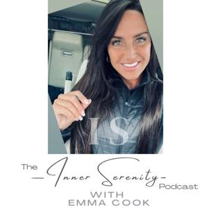 The Inner Serenity Podcast with Emma Cook
