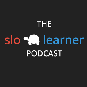 The Slo Learner Podcast