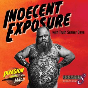 Indecent Exposure with Truthseeker Dave