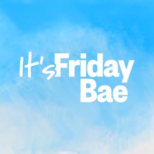 It's Friday Bae - Explorez une sexualité sans filtre !