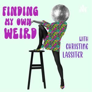 Finding My Own Weird