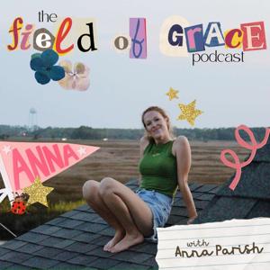 The Field of Grace Podcast