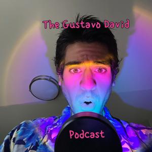 The Gustavo David Podcast