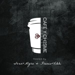 Café Y Chisme Podcast