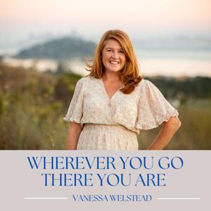 Wherever You Go There You Are