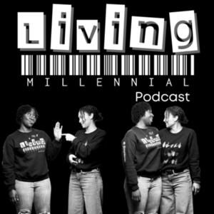 Living Millennial Podcast