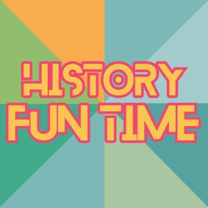 History Fun Time