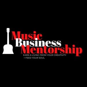 Music Business Mentorship Podcast