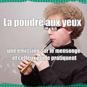 La poudre aux yeux