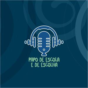 Papo de Escola e de Escolha