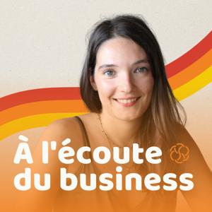 À l'écoute du business
