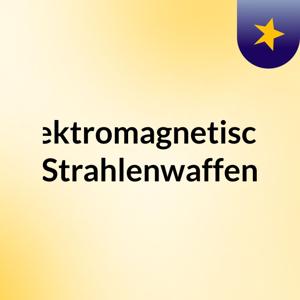 Elektromagnetische Strahlenwaffen