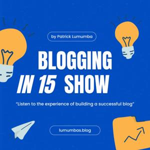 Blogging in 15 Show