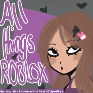 All Things Roblox