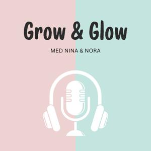 Grow & Glow