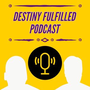 Destiny Fulfilled Podcast