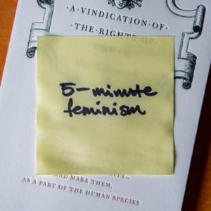 Five-Minute Feminism