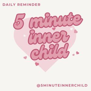 5 Minute Inner Child: Stories of Self-Compassion