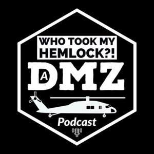 Who took my Hemlock?! A DMZ podcast