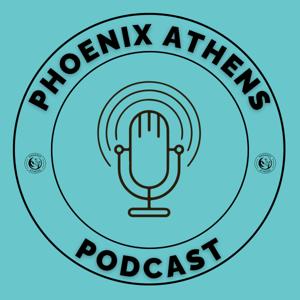 Phoenix Athens Podcast
