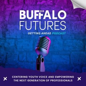 Buffalo Futures: Getting Ahead Podcast