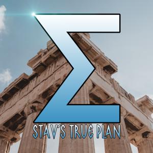 Stav's True Plan