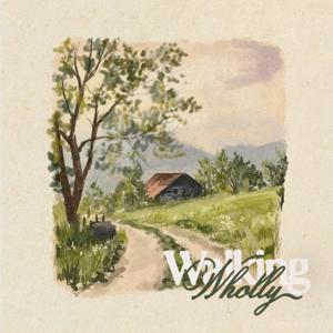 Walking Wholly