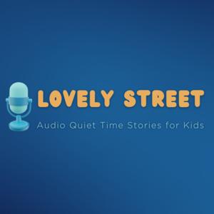 Lovely Street: Audio Quiet Time Stories for Kids